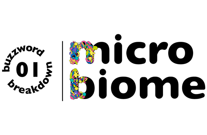 Buzzword Breakdown 01: Microbiome